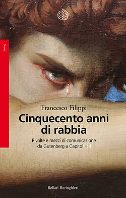 Copertina del libro di Francesco Filippi "Cinquecento anni di rabbia" (Bollati Boringhieri)